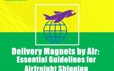 Delivery Magnets by Air: Essential Guidelines for Airfreight Shipping