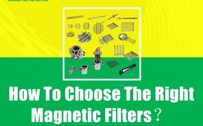 How to choose the right magnetic filters?